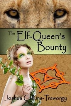 The Elf-Queen's Bounty: A Novel of Tamalaria - Calkins-Treworgy, Joshua
