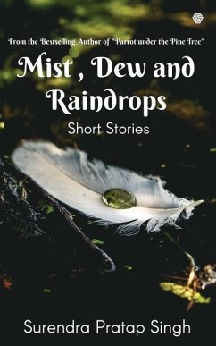 Mist, Dew and Raindrops - Singh, Surendra Pratap