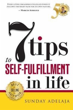 7 Tips To Self-fulfilment In Life - Adelaja, Sunday