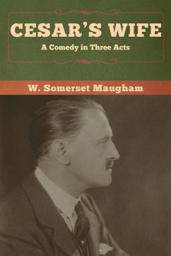 Cesar's Wife - Maugham, W. Somerset