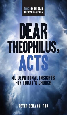 Dear Theophilus, Acts - DeHaan, Peter