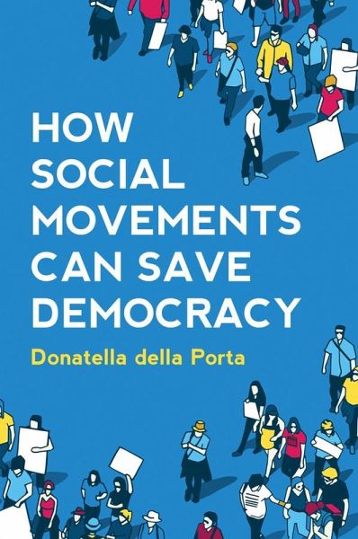 How Social Movements Can Save Democracy How Social Movements Can Save Democracy