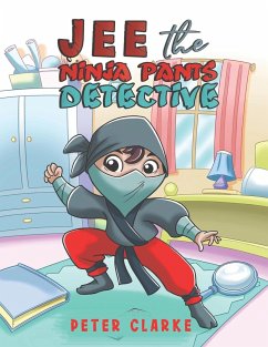Jee the Ninja Pants Detective - Clarke, Peter