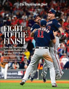 Fight to the Finish: How the Washington Nationals Rallied to Become 2019 World Series Champions - The Washington Post