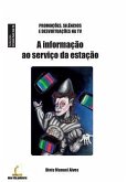 A Informacao ao Servico da Estacao: Promocoes, Silencios e Desvirtuacoes na TV