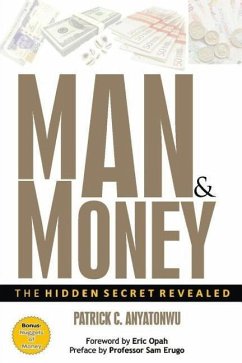 Man & Money: The Hidden Secret Revealed - Anyatonwu, Patrick