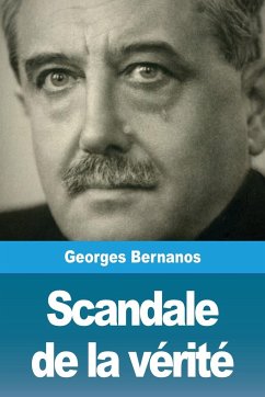 Scandale de la vérité - Bernanos, Georges