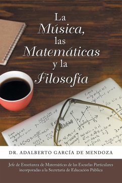 La Música, Las Matemáticas Y La Filosofía - de Mendoza, Adalberto García