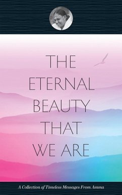 The Eternal Beauty That We Are - Swami Amritaswarupananda Puri