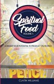 Spiritual Food Volume 1: Convert Your Potential To Product (PO to PRO)