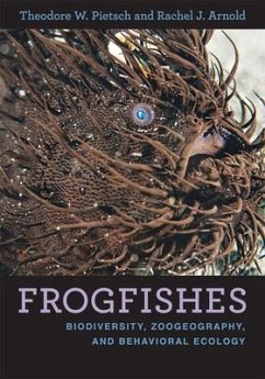 Frogfishes: Biodiversity, Zoogeography, and Behavioral Ecology - Pietsch, Theodore W. (College of the Environment); Arnold, Rachel J. (Marine Research Faculty, Northwest Indian College