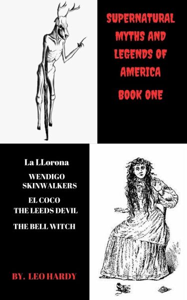 Supernatural Myths and Legends of America Book One (eBook, ePUB) Supernatural Myths and Legends of America Book One (eBook, ePUB)