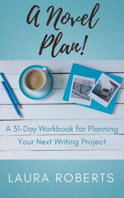 A Novel Plan! (Write Better Books, #2) (eBook, ePUB) - Roberts, Laura