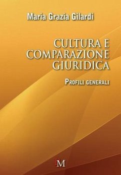 Cultura e comparazione giuridica: Profili generali - Gilardi, Maria Grazia