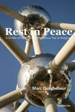 Rest in Peace: A Guide to Wills and Inheritance Tax in Belgium - Quaghebeur, Marc