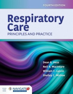 Respiratory Care: Principles and Practice - Hess, Dean R; MacIntyre, Neil R; Galvin, William F