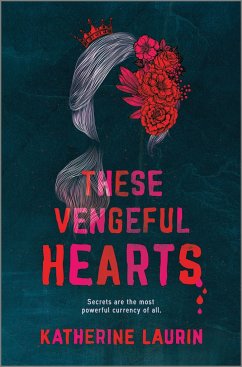 These Vengeful Hearts - Laurin, Katherine
