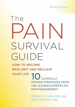 The Pain Survival Guide: How to Become Resilient and Reclaim Your Life - Turk, Dennis C.; Winter, Frits