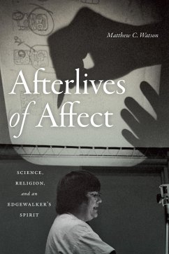 Afterlives of Affect - Watson, Matthew C