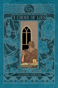 A Choir of Lies - Rowland, Alexandra