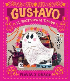 Gustavo, El Fantasmita Tímido - Drago, Flavia Z.