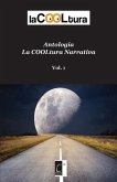 Antologia Lacooltura Narrativa: Vol. 1