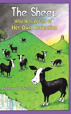 The Sheep Who Was Afraid of Her Own Reflection - Treloar, Arthur W.