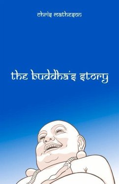 The Buddha's Story - Matheson, Chris