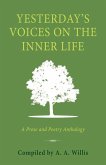 Yesterday's Voices on the Inner Life: A Prose and Poetry Anthology