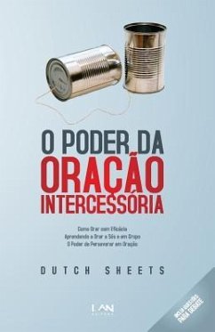 O Poder da Oracao Intercessoria: Aprenda a Tornar a Oracao Simples e Eficaz - Sheets, Dutch