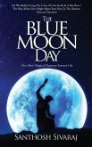 The Blue Moon Day: Five Men's Magical Discovery enroute Life