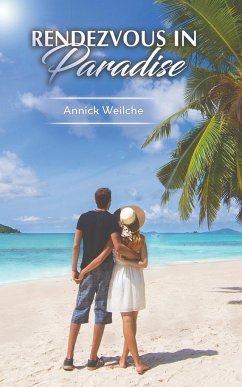 Rendezvous in Paradise - Weilche, Annick