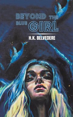 Beyond the Blue Girl - Belvedere, H. K.