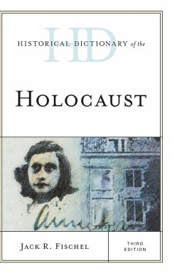 Historical Dictionary of the Holocaust - Fischel, Jack R Historical Dictionary of the Holocaust - Fischel, Jack R
