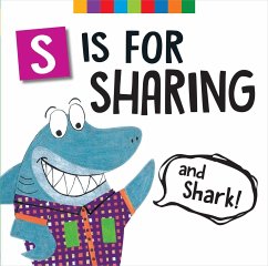 S Is for Sharing (and Shark!) - Rathjen, Melinda Lee; Chidlow-Irvin, Georgina