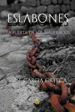 Eslabones: La puerta de los náufragos - Ortega, Jose Manuel Garcia