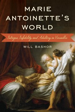 Marie Antoinette's World - Bashor, Will