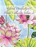 Global Doodle Gems Flower Collection Volume 2: &quote;The Ultimate Coloring Book...an Epic Collection from Artists around the World! &quote;