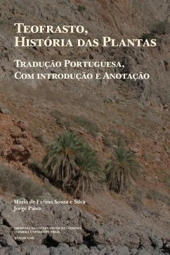 Teofrasto, História das plantas: tradução portuguesa, com introdução e anotação - Paiva, Jorge; Sousa E. Silva, Maria de Fátima