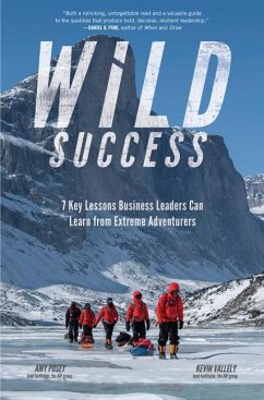 Wild Success: 7 Key Lessons Business Leaders Can Learn from Extreme Adventurers - Posey, Amy; Vallely, Kevin