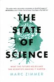 The State of Science: What the Future Holds and the Scientists Making It Happen