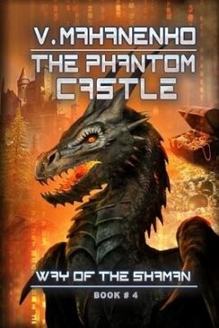 The Phantom Castle (The Way of the Shaman: Book #4) - Mahanenko, Vasily