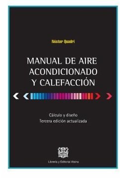 Manual de Aire Acondicionado y Calefaccion: Calculo y Diseño - Quadri, Nestor