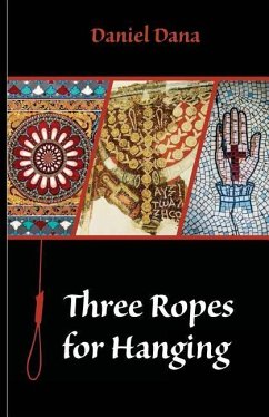 Three Ropes For Hanging - Dana, Daniel