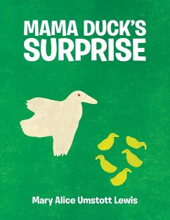 Mama Duck's Surprise - Lewis, Mary Alice Umstott