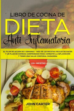 Libro de Cocina de Dieta Anti Inflamatoria - Carter, John