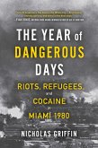 The Year of Dangerous Days