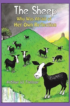 The Sheep Who Was Afraid of Her Own Reflection - Treloar, Arthur W