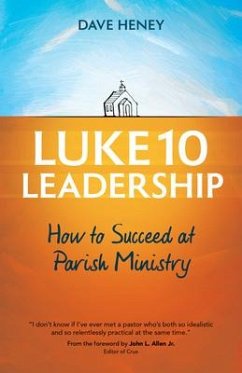 Luke 10 Leadership - Heney, Dave