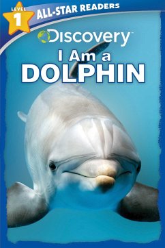 Discovery All Star Readers: I Am a Dolphin Level 1 - Froeb, Lori C.